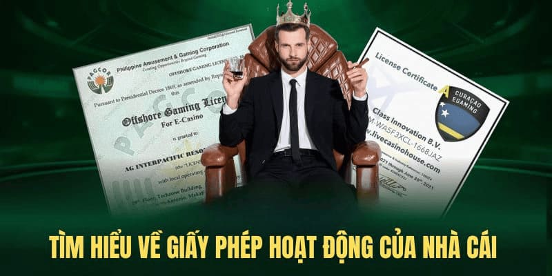 Giấy phép hoạt động khẳng định nhà cái uy tín