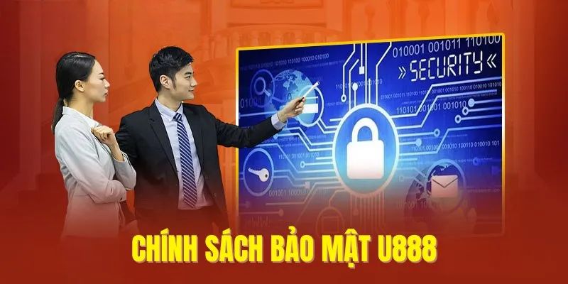 Thông tin liên quan đến chính sách bảo mật U888 cụ thể