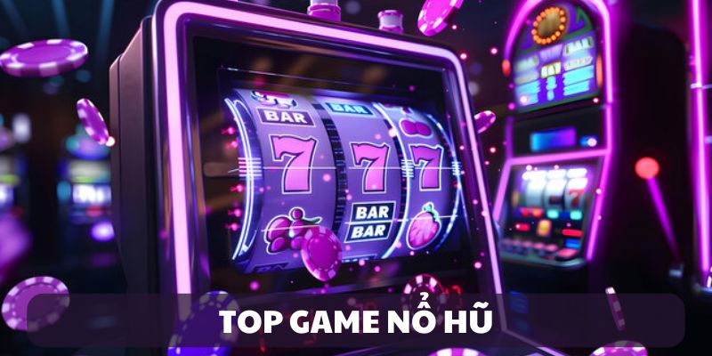 Top game nổ hũ